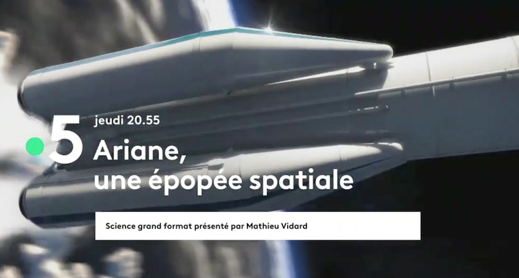 « Ariane, une épopée spatiale »  :ce soir, jeudi 19 octobre 2023, dans « Science grand format » sur France 5