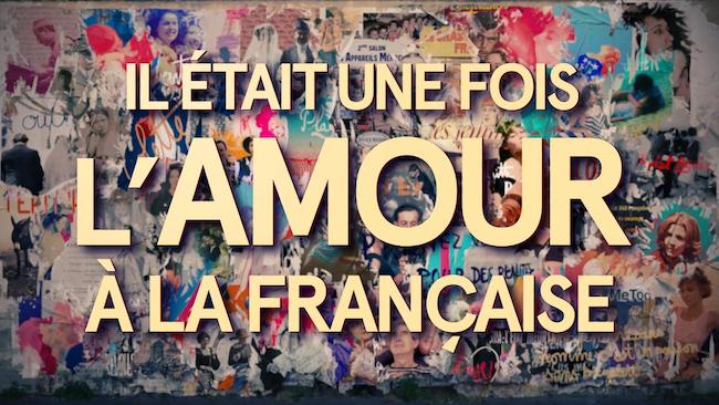 « Il était une fois l'amour à la française »