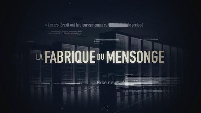 « La fabrique du mensonge » du 12 février 2023 « La fabrique du mensonge » du 12 février 2023