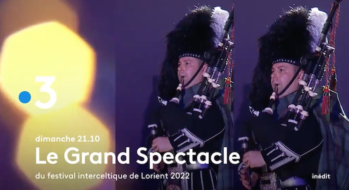« Le grand spectacle du Festival interceltique de Lorient » « Le grand spectacle du Festival interceltique de Lorient »