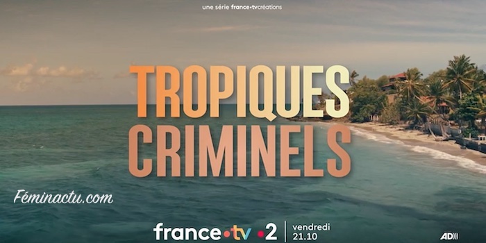 « Tropiques criminels » du 21 juin 2024