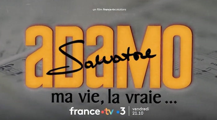 « Salvatore Adamo : Ma vie, la vraie » « Salvatore Adamo : Ma vie, la vraie »