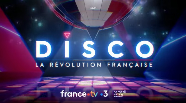 « Disco : la révolution française » « Disco : la révolution française »