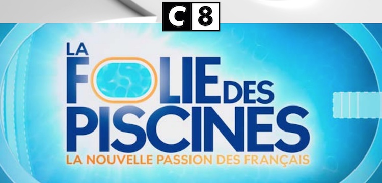 « La folie des piscines » ce vendredi 11 août 2023 sur C8 « La folie des piscines » ce vendredi 11 août 2023 sur C8