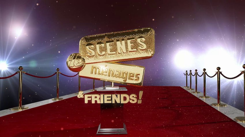 « Scènes de ménages & Friends » « Scènes de ménages & Friends »