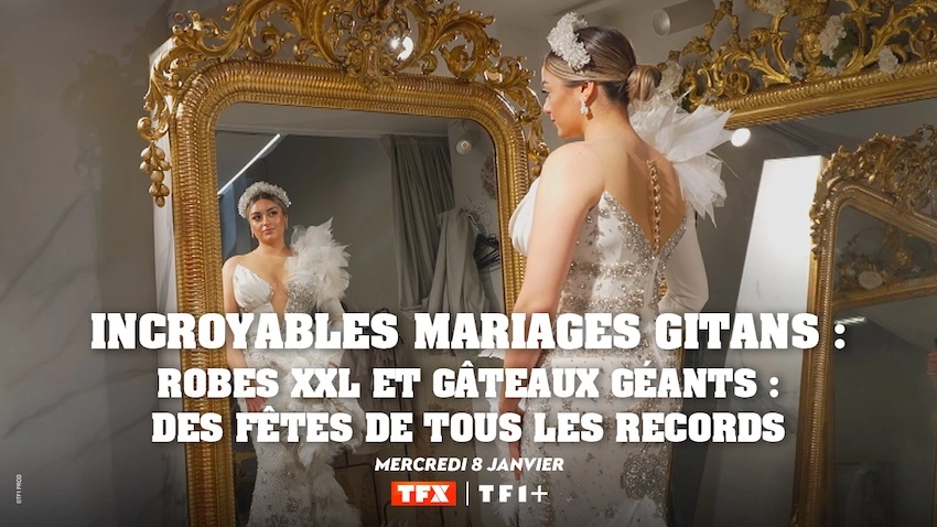 « Incroyables mariages gitans » du 8 janvier 2025