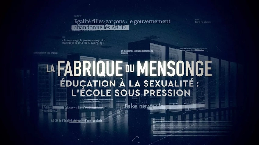« La fabrique du mensonge » du 9 février 2025