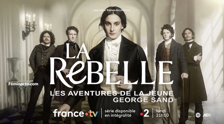 « La rebelle : Les aventures de la jeune George Sand »